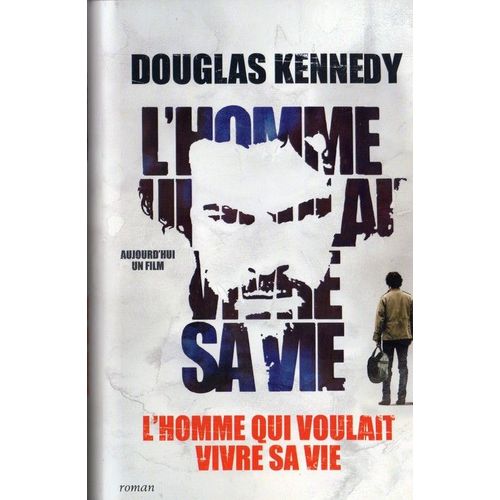 L'homme Qui Voulait Vivre Sa Vie