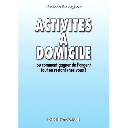 Activités À Domociles Ou Comment Gagner De L'argent Tout En Restant Chez Vous
