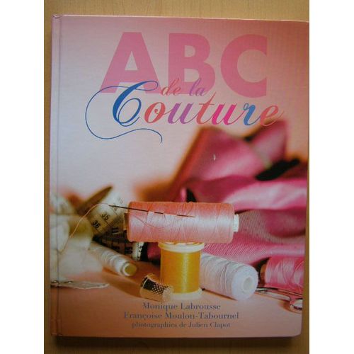 Abc De La Couture   -  Créations Et Techniques