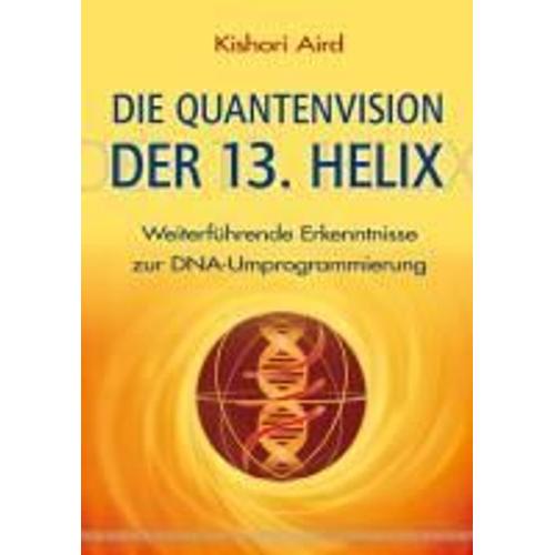 Die Quantenvision Der 13. Helix