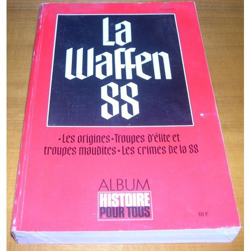 La Waffen Ss - Album Hors Série N° 9-10-11