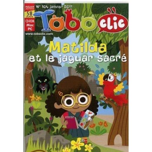 Toboclic N°104  N° 104 : Matilda Et Le Jaguar Sacré
