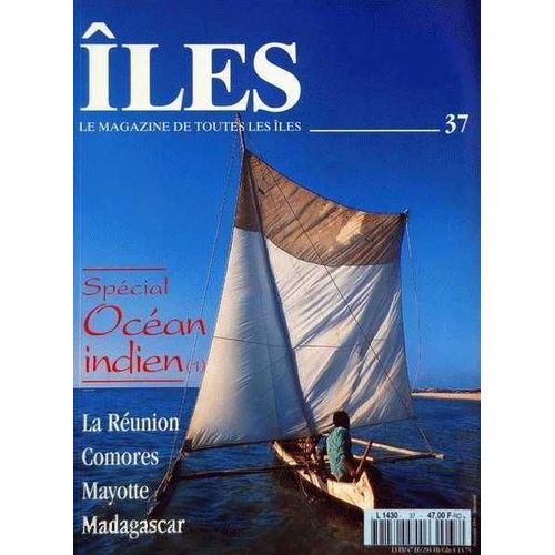 Iles Le Magazine De Toutes Les Îles  N° 37 : Ocean Indien