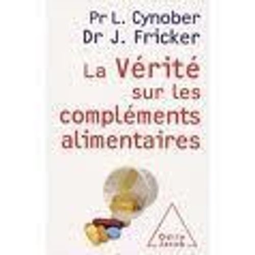 La Verite Sur Les Complements Alimentaires
