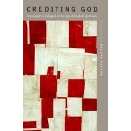 Crediting God: Sovereignty And Religion In The Age Of Global Capitalism