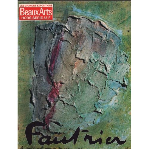 Beaux Arts - Hors Serie - Les Grandes Expositions - Jean Fautrier