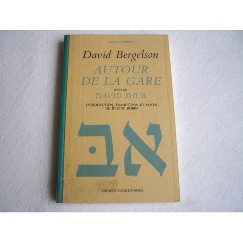 Autour De La Gare Suivi De David Shur - Ed. L'age D'homme - Coll. Domaine Yiddish