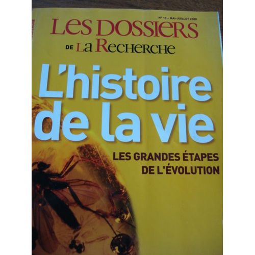 Les Dossiers De La Recherche  N° 19 : L'histoire De La Vie