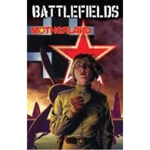 Garth Ennis' Battlefields Volume 6: Motherland