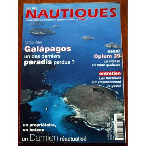 Loisirs Nautiques  N° 376 : Les Galapagos,Essai Opium398,Un Damien