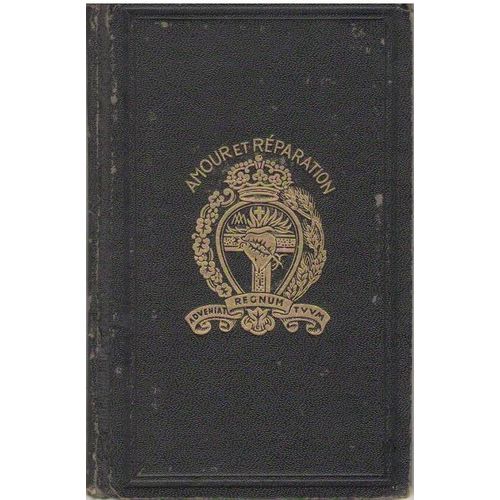 Amour Et Reparation - Tresor De Prieres Et Pratique Reparatrices