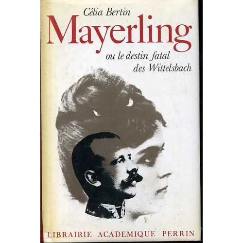 Mayerling, Ou Le Destin Fatal De L'histoire