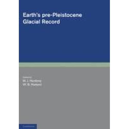 Earth's Pre-Pleistocene Glacial Record