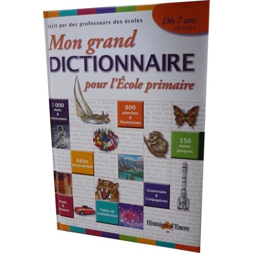 Mon Grand Dictionnaire Pour L'école Primaire - Dès 7 Ans Ce1-Ce2
