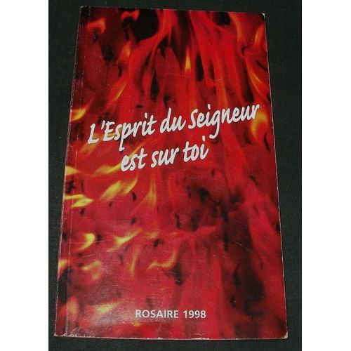 Rosaire Hors Serie Numero 17 L Esprit Du Seigneur Est Sur Toi