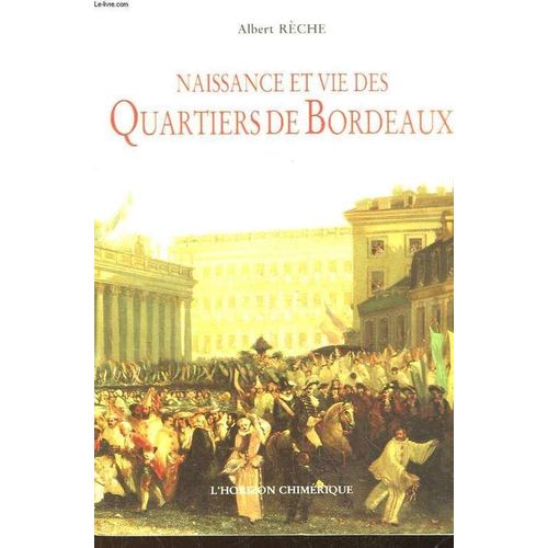 Naissance Et Vie Des Quartiers De Bordeaux