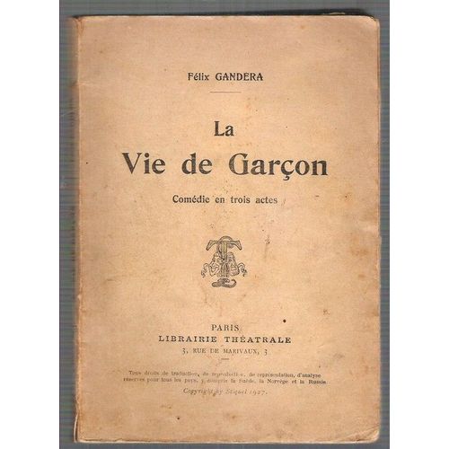 La Vie De Garçon De Félix Gandera