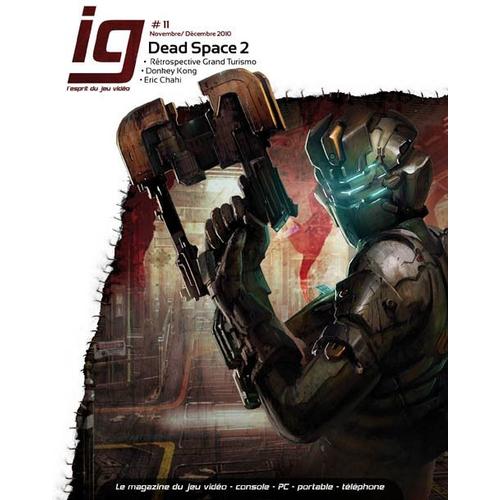 Ig L'esprit Du Jeu Video N° 11 : Dead Space 2  N° 11 : Dead Space 2