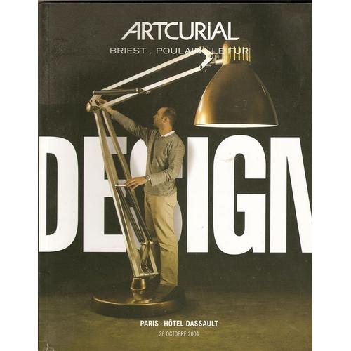 Artcurial Briest . Poulain . Le Fur : Art  N° 2004 : Design