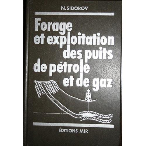 Forage Et Exploitation Des Puits De Petrole Et De Gaz