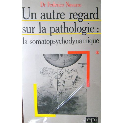 Un Autre Regard Sur La Pathologie Tome 1