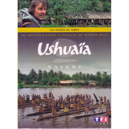 Ushuaïa Nature - Les Évadés Du Temps