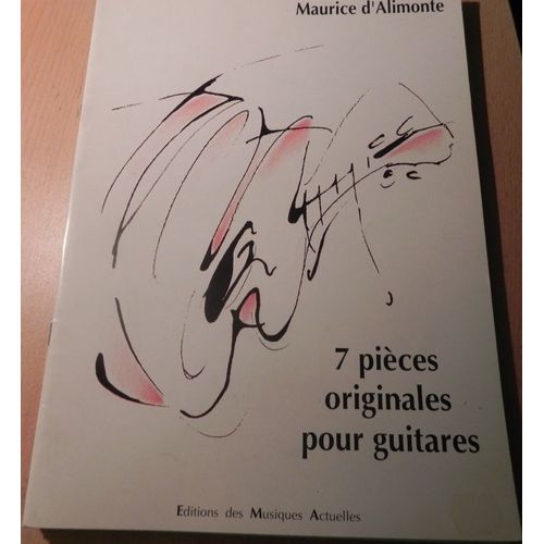 Maurice D'alimonte. 7 Pièces Originales Pour Guitares. Ema