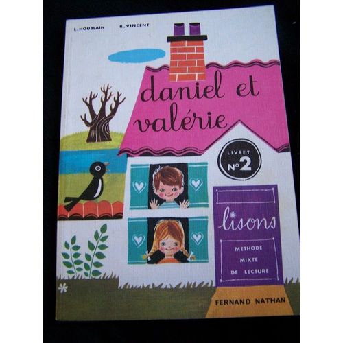 Daniel Et Valérie. Méthode Mixte De Lecture. Livret N°2