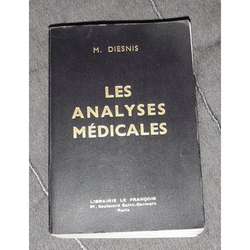 Les Analyses Médicales - Prélèvements Et Résultats. Préface De A.-D. Ronchèse.