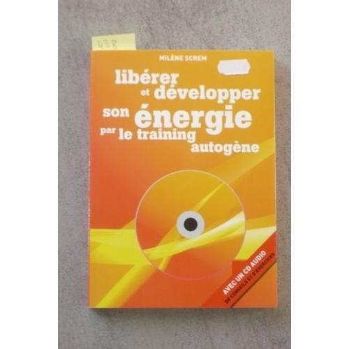 Libérer Et Développer Son Énergie Par Le Training Autogène