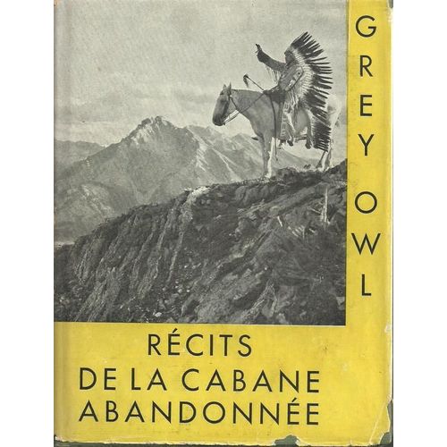 Récits De La Cabane Abandonnée (Tales Of An Empty Cabin). Traduction De Jeanne Roche-Mazon.