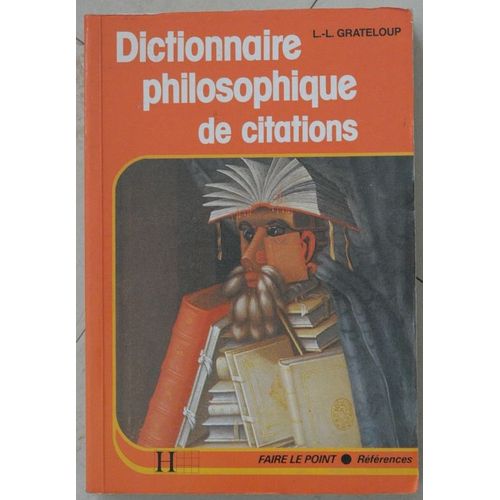 Dictionnaire Philosophique De Citations