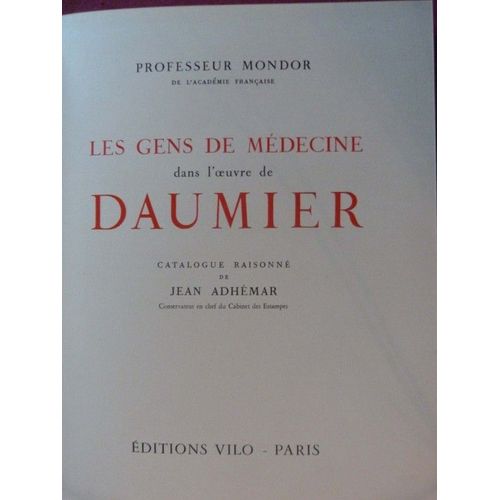 Les Gens De Medecine Dans L'oeuvre De Daumier; Catalogue Raisonne Par Jean Adhemar