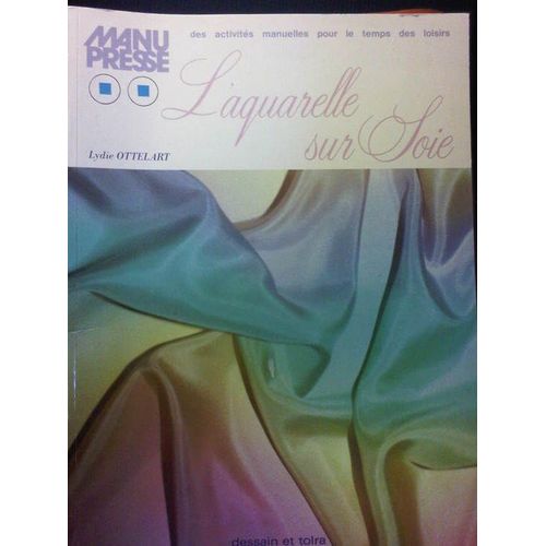 L'aquarelle Sur Soie