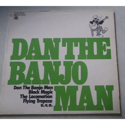 Dan The Banjo Man,Black Magic, The Locomotion,...