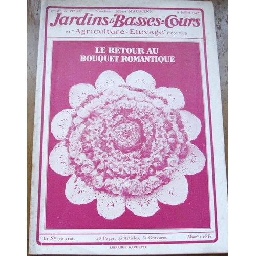 Jardins & Basses Cours  N° 337 : Le Retour Au Bouquet Romantique