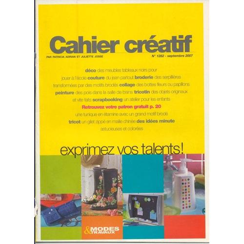 Cahier Créatif Modes Et Travaux  N° 1282 : Meubles Tableau Noir, Du Jean Partout, Bottes À Fleurs, Tricotin, Scrapbooking, Une Tunique En Étamine, Tricotons Un Gilet Zippé