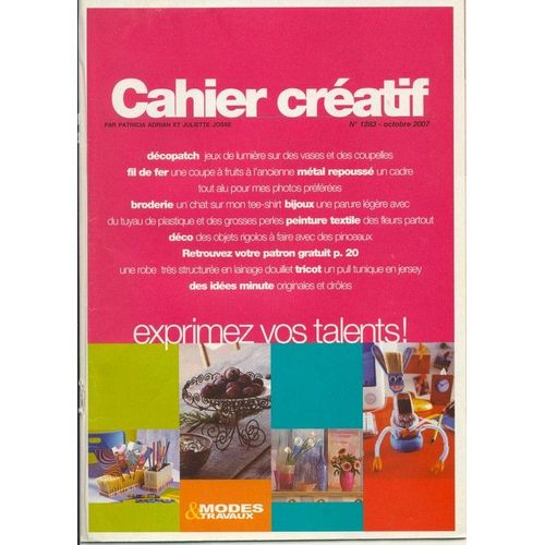 Cahier Créatif Modes Et Travaux  N° 1283 : Jeux De Lumière Sur Des Vases, Broder Unchat Sur Tee-Shirt, Peinture Textile, Une Robe (Patron), Tricotez Un Pull Tunique