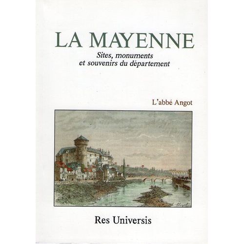La Mayenne - Sites, Monuments Et Souvenirs Du Département