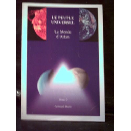 Le Peuple Universel -  Tome 2 - Le Monde D'arkos