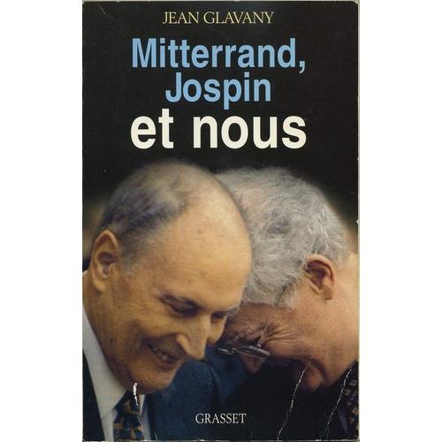 Mitterrand, Jospin Et Nous