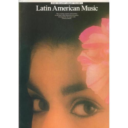 Latin American Music Home Organist Library Vol 6