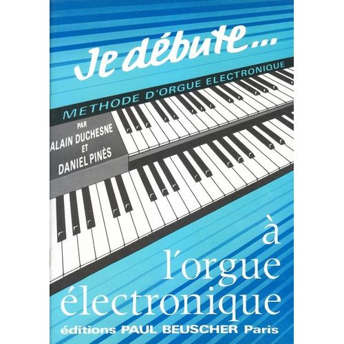 Je Debute À Lorgue Electronique