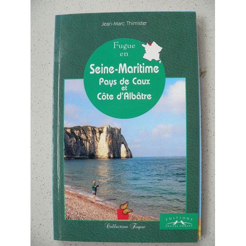 Fugue En Seine-Maritime - Pays De Caux Et Côte D'albâtre