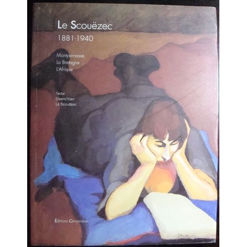 Le Scouëzec, 1881-1940 - Montparnasse, La Bretagne, L'afrique