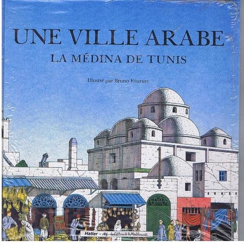 Une  Ville  Arabe - La  Médina De  Tunis