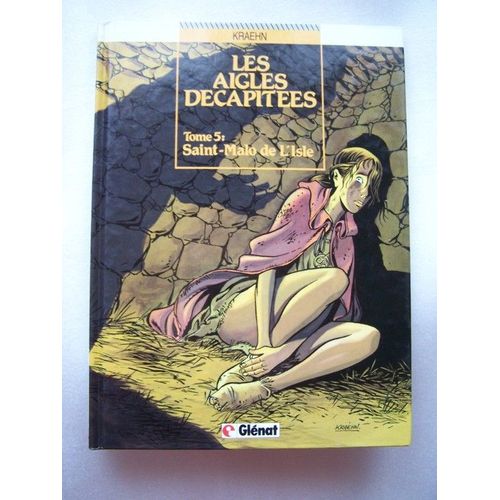 Les Aigles Décapitées Tome 5 - Saint-Malo De L'isle