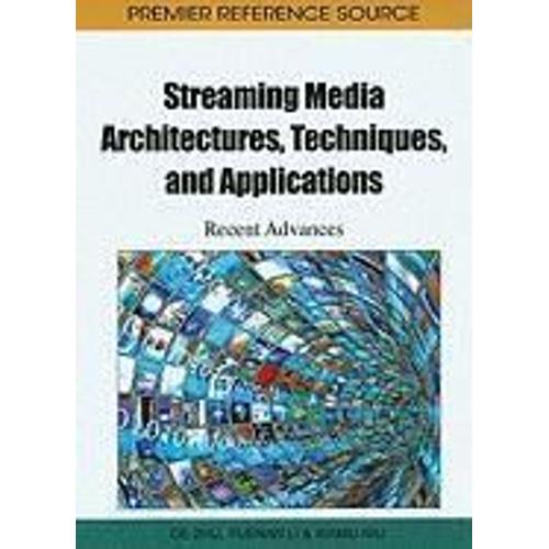 Streaming Media Architectures, Techniques, And Applications