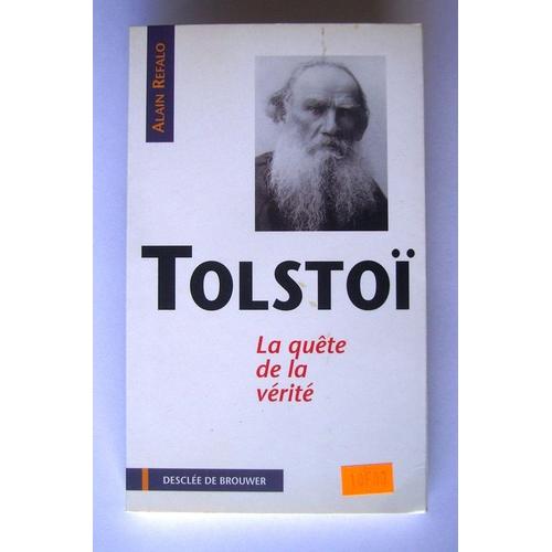 Tolstoï - La Quête De La Vérité