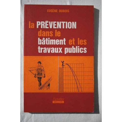 La Prévention Dans Le Bâtiment Et Les Travaux Publics